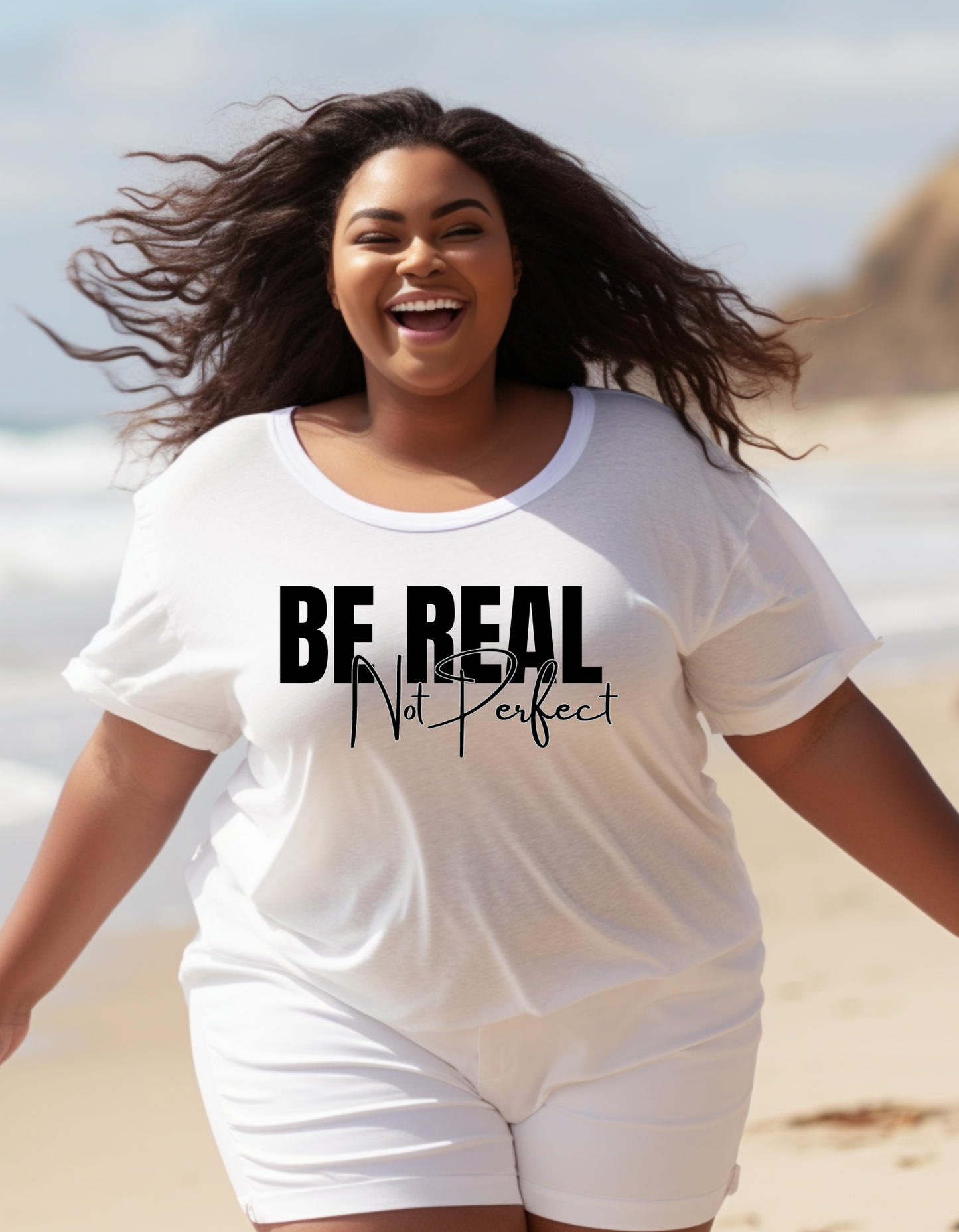 BE REAL NOT PERFECT